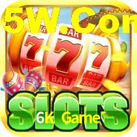 6K Game,6K Bet