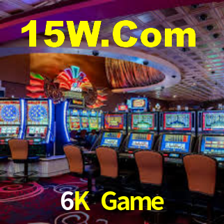 6K Game,6K Bet